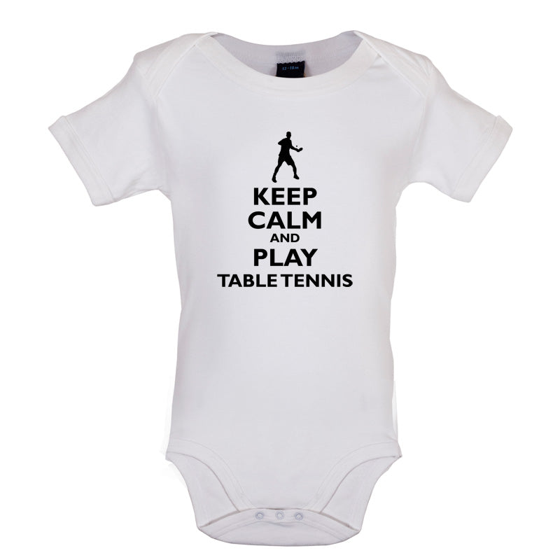 Keep Calm and Play Table Tennis Baby T Shirt