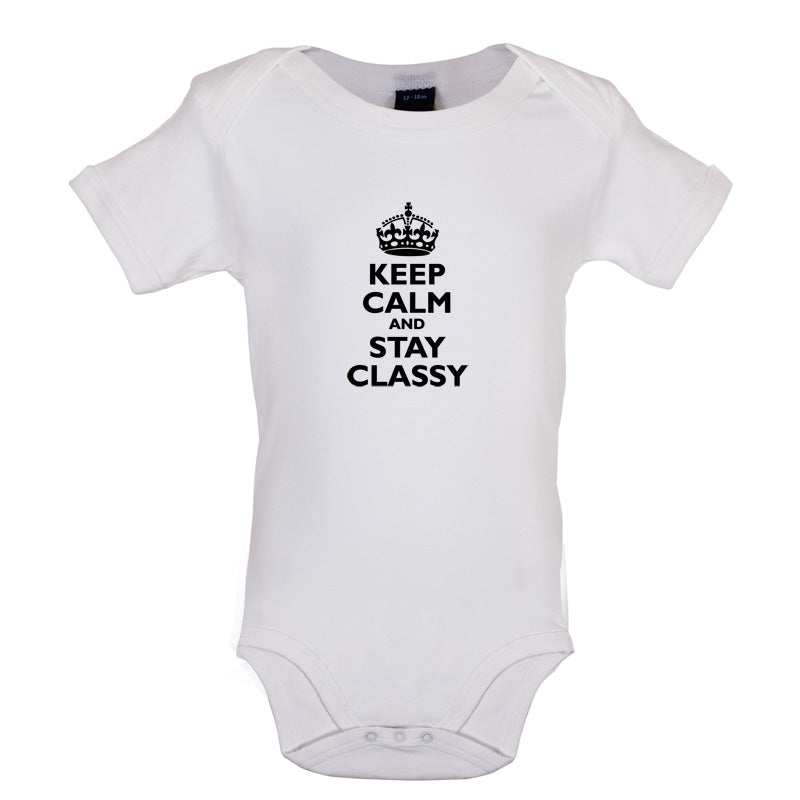Keep Calm and Stay Classy Baby T Shirt