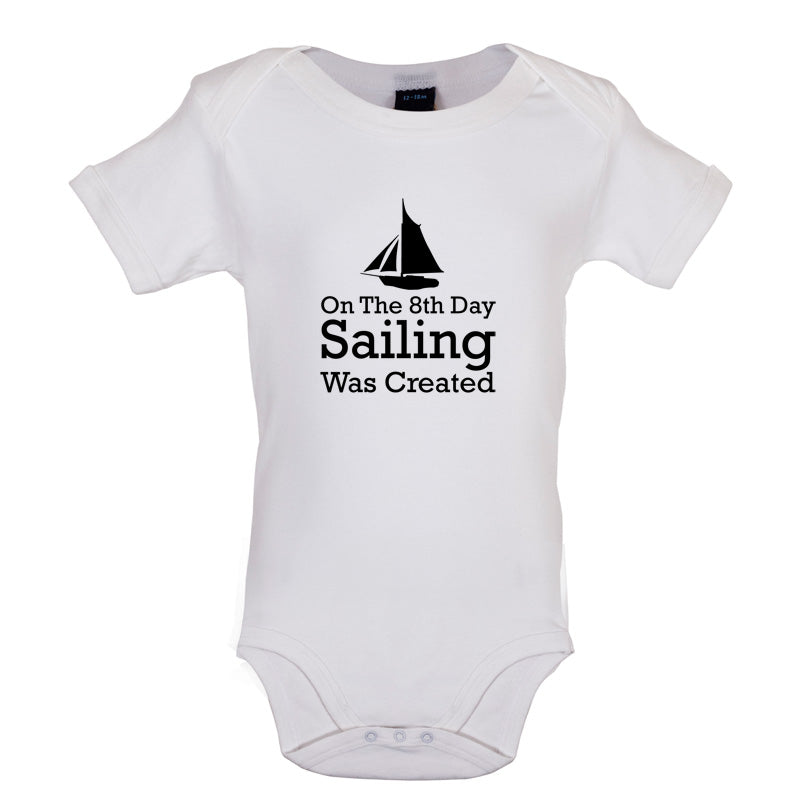 On The 8th Day Sailing Was Created Baby T Shirt