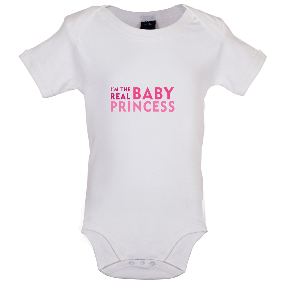 I'm The Real Baby Princess Baby T Shirt