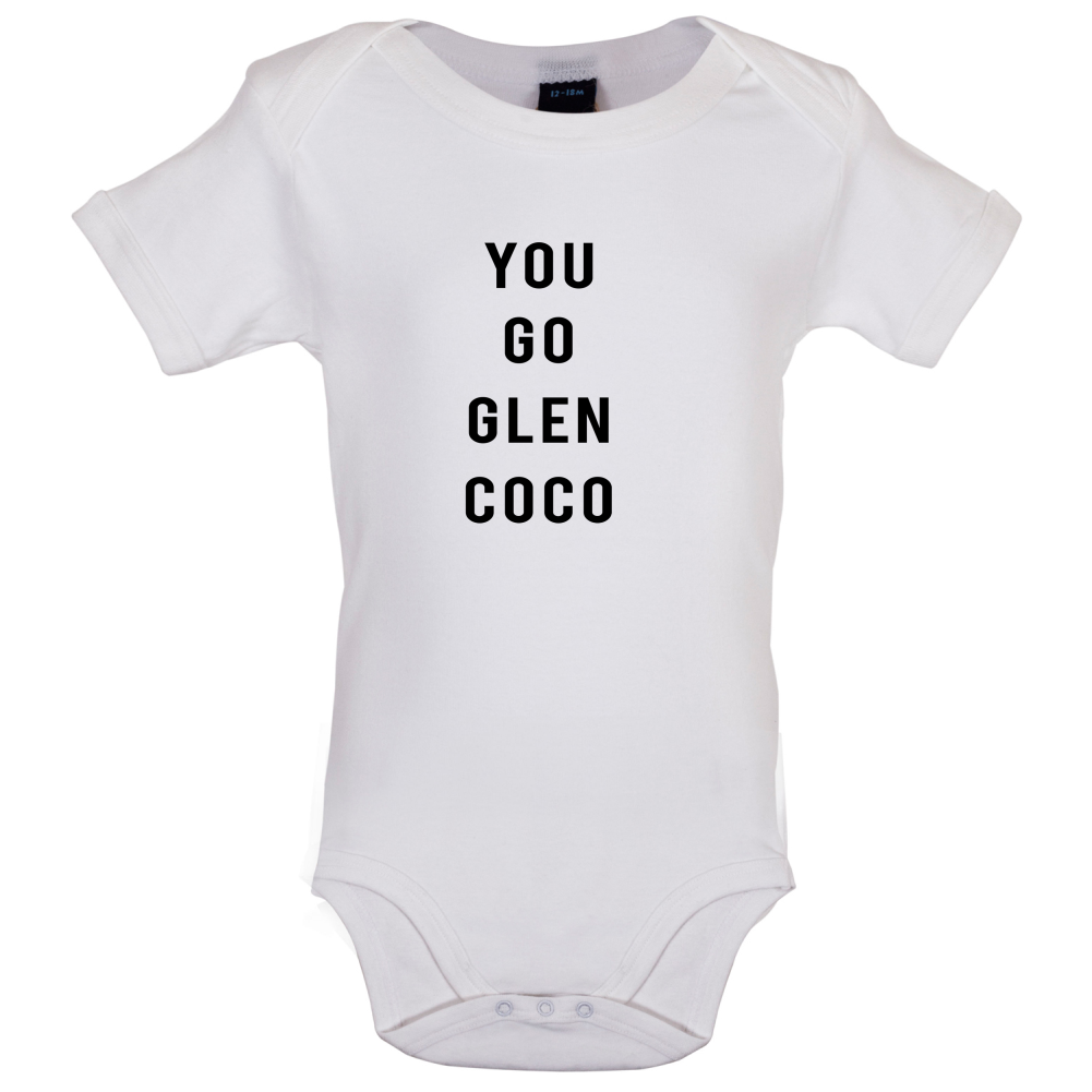 You Go Glen Coco Baby T Shirt