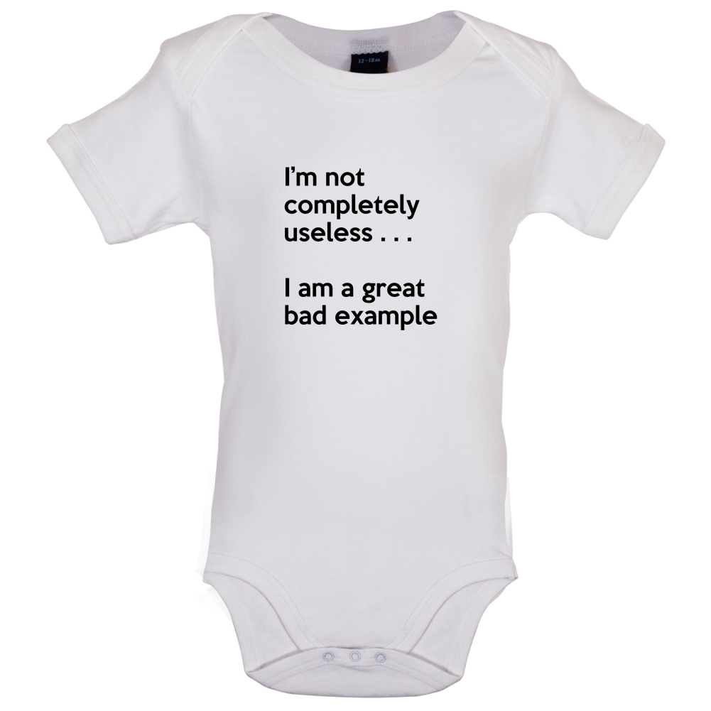 I'm Not Completely Useless Baby T Shirt