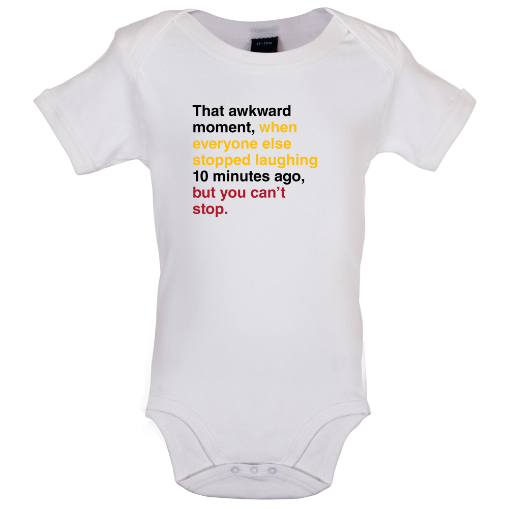 That Awkward Moment When Everyone Stopped Laughing Baby T Shirt