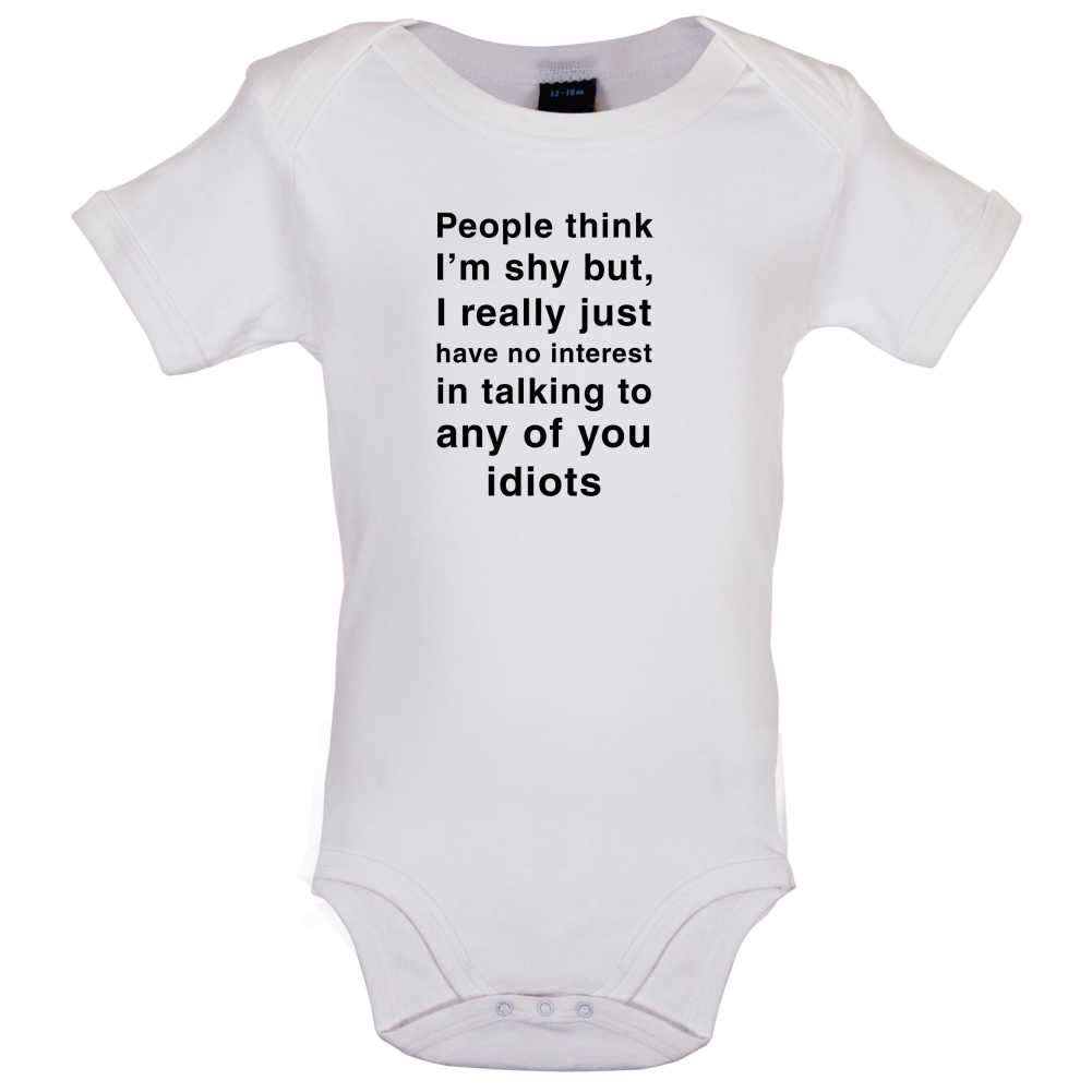 People Think I'm Shy Baby T Shirt