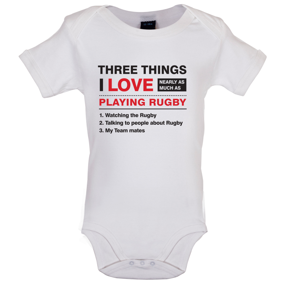 Three Things I Love Nearly As Much As Rugby Baby T Shirt