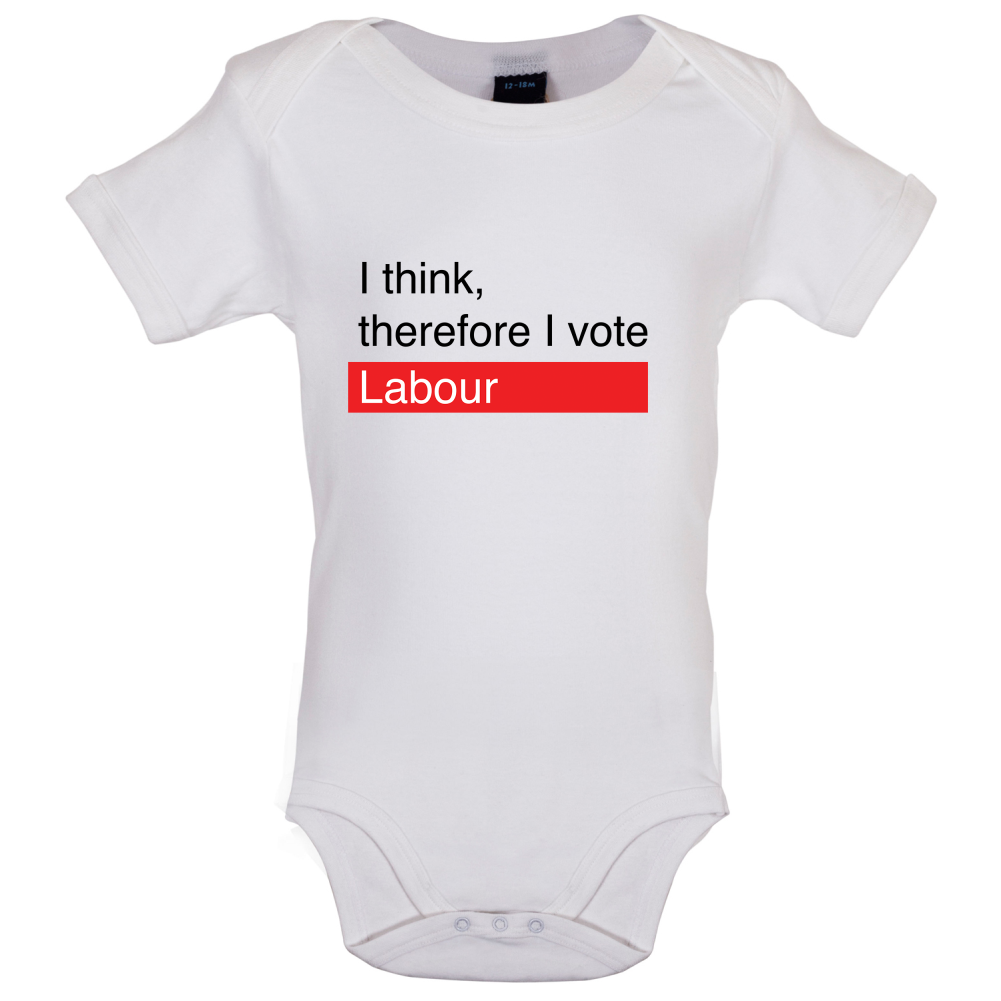 I think, therefore I vote Labour Baby T Shirt