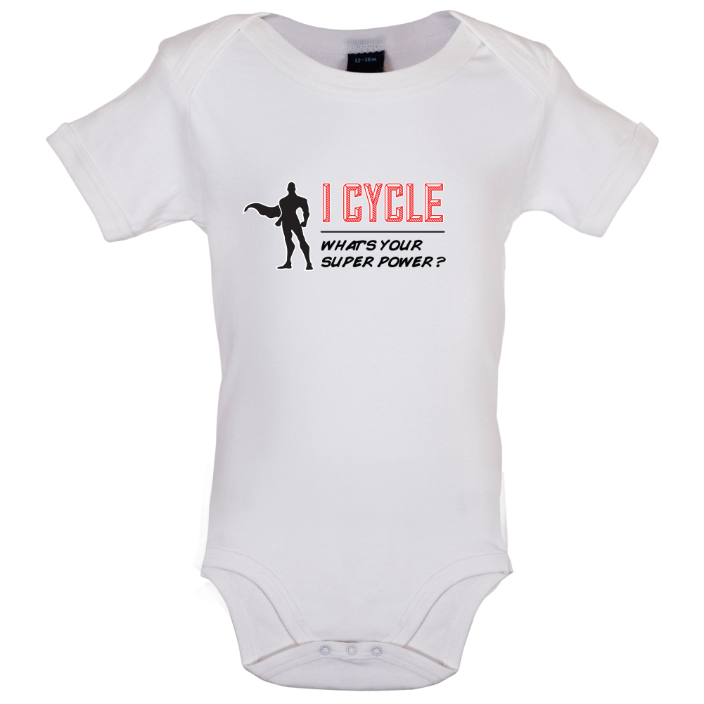 I Cycle What's Your Super Power MALE Design Baby T Shirt