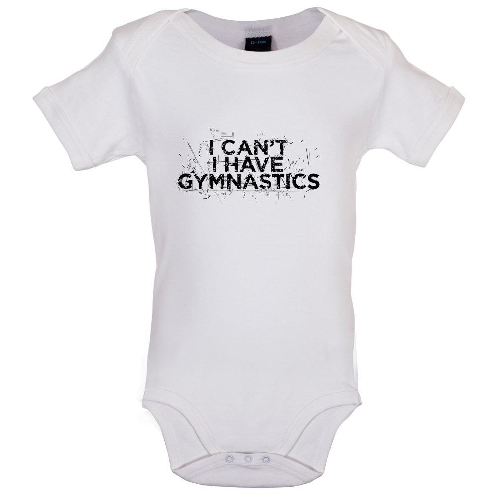 I Have Gymnastics Baby T Shirt