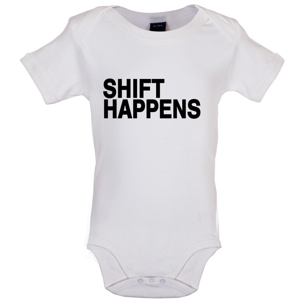 Shift Happens Baby T Shirt