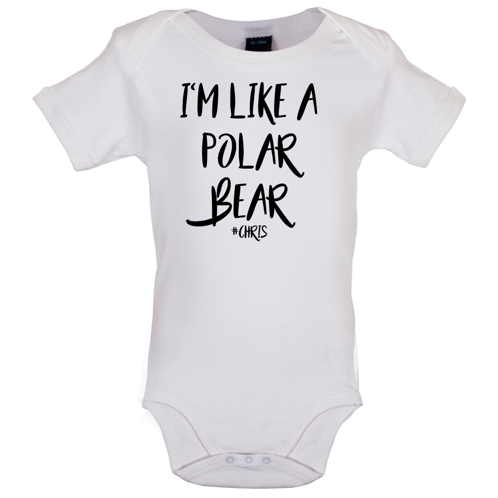 I'm Like A Polar Bear Baby T Shirt