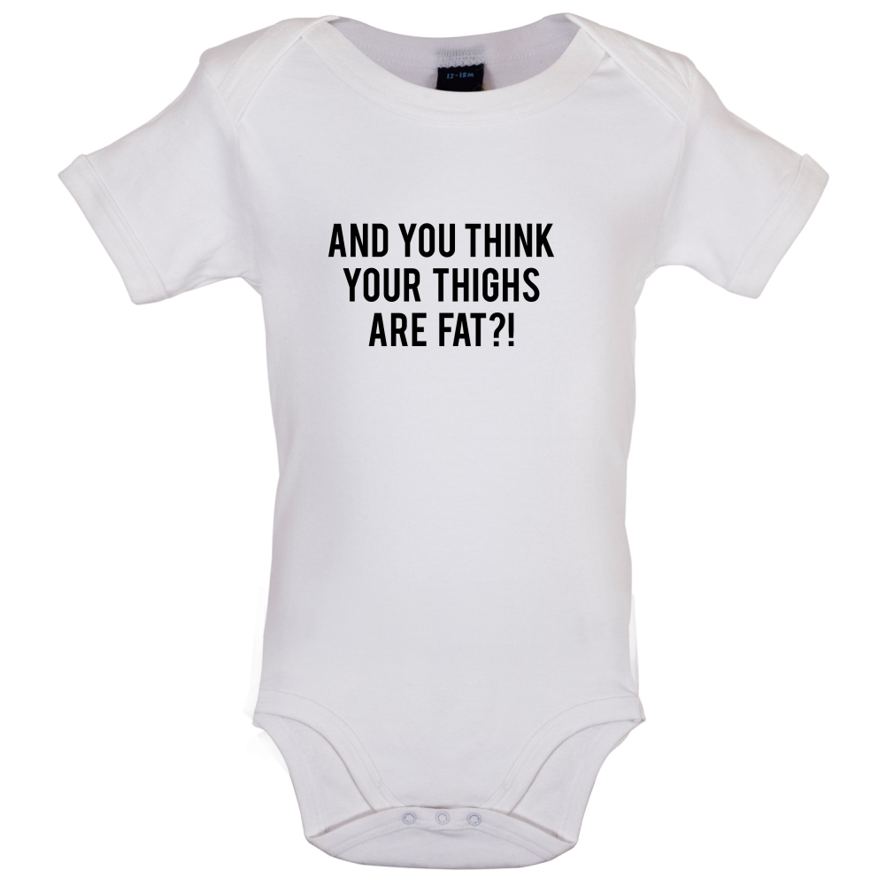 Fat Thighs Baby T Shirt