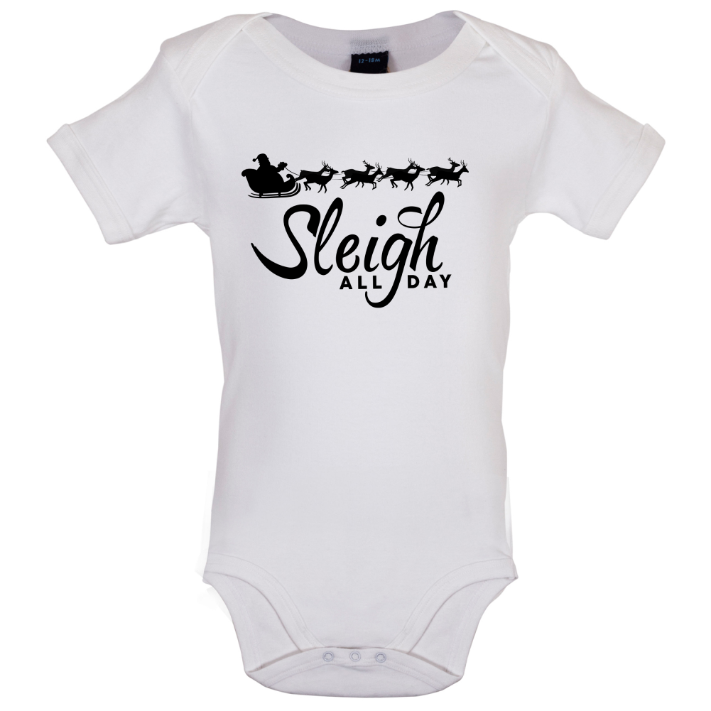 SleighAllDay Baby T Shirt