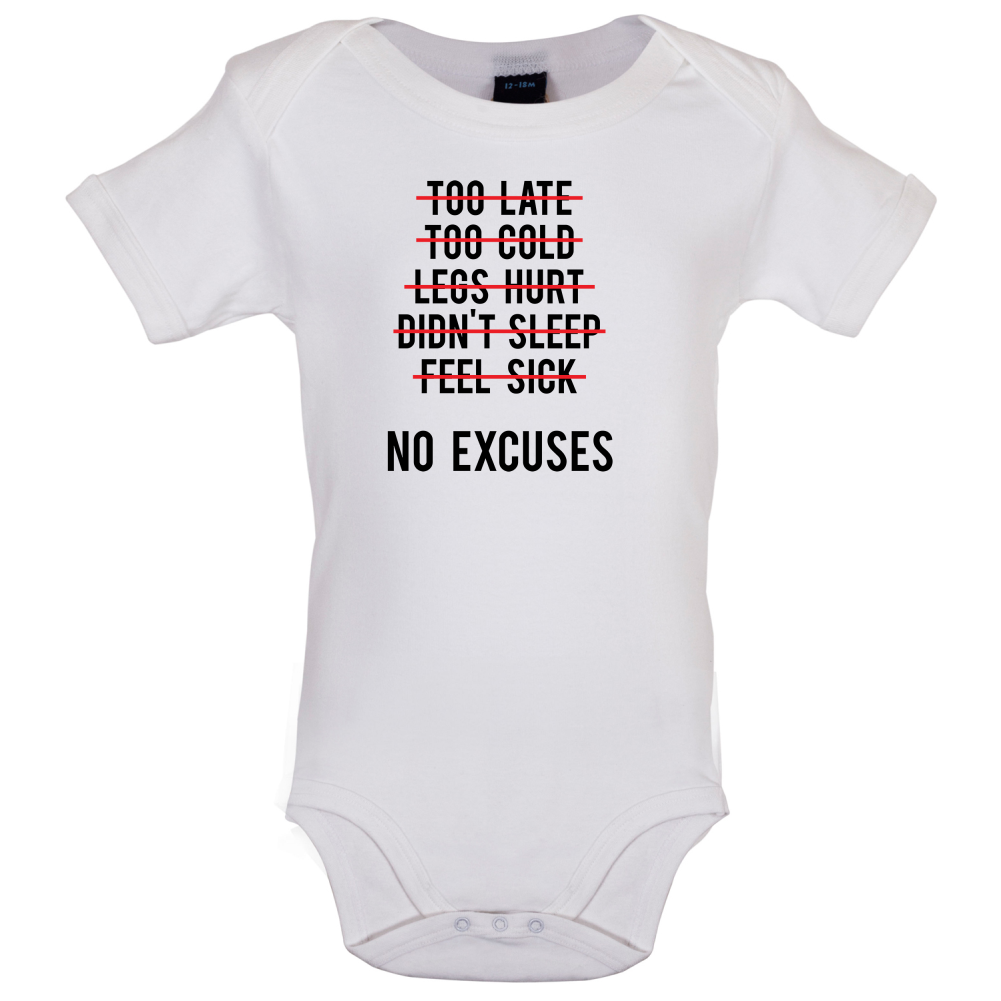No Excuses Baby T Shirt