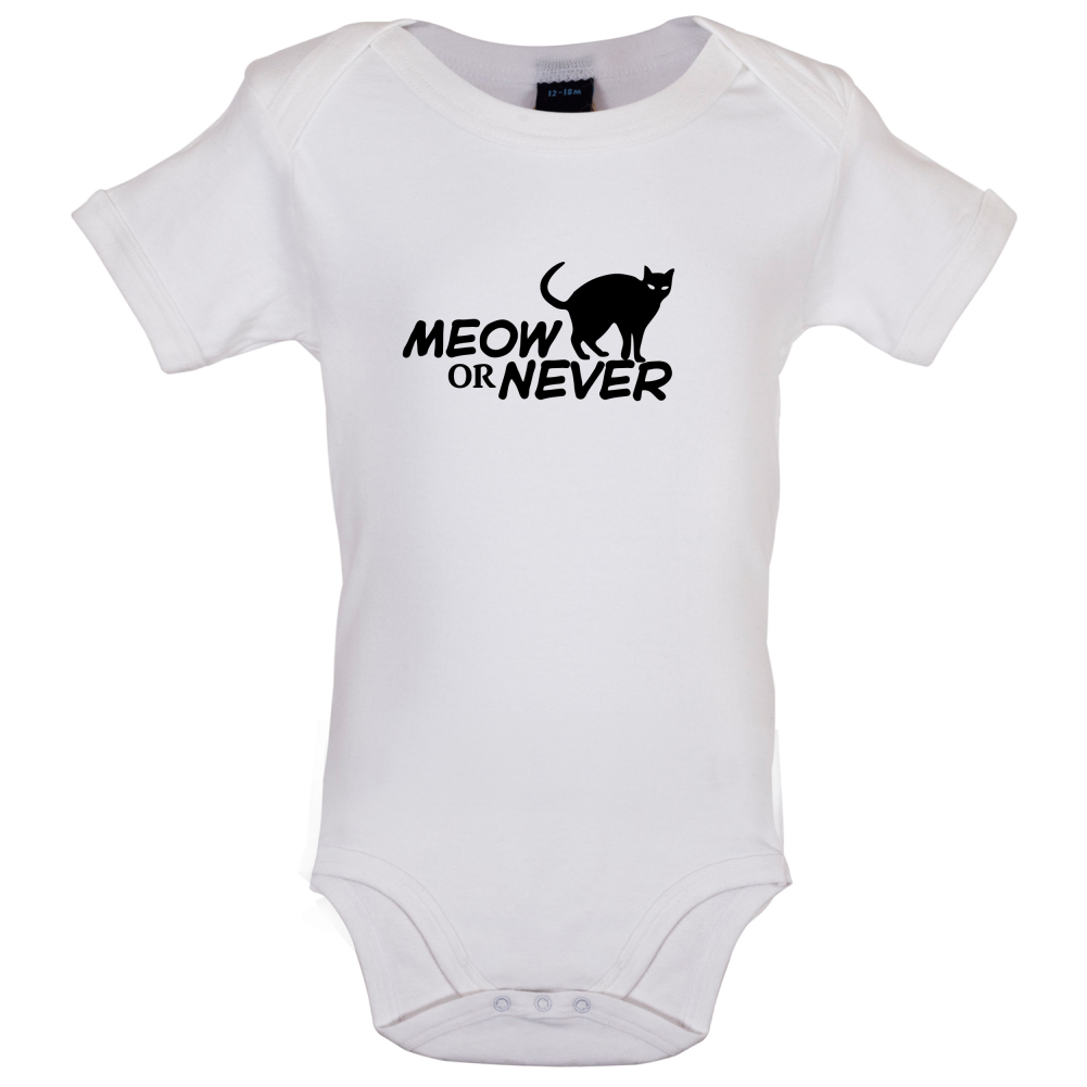 Meow Or Never Baby T Shirt
