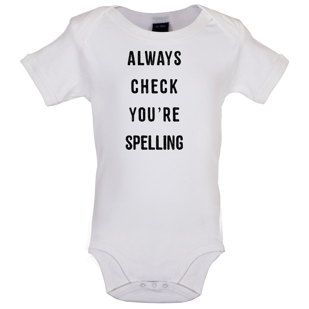 Always Check You're Spelling Baby T Shirt