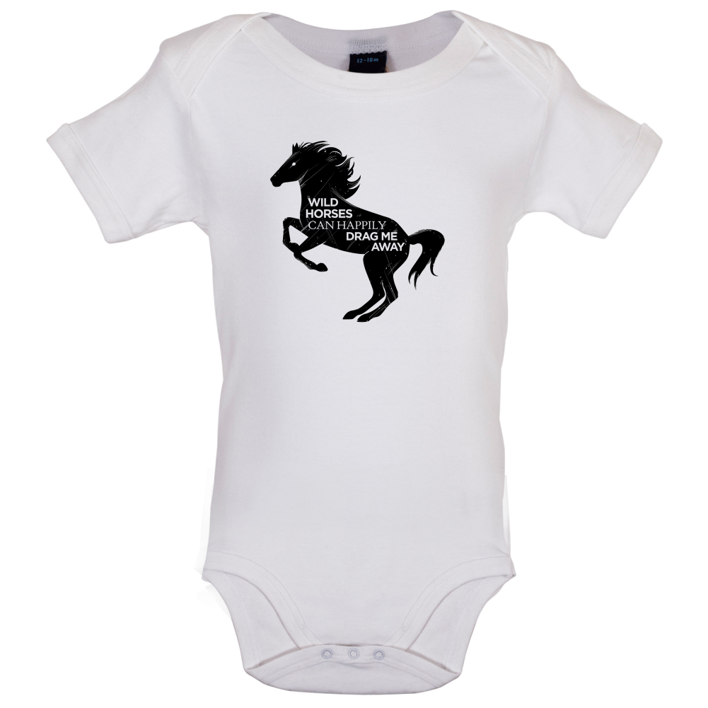 Wild Horses Can Drag Me Away Baby T Shirt