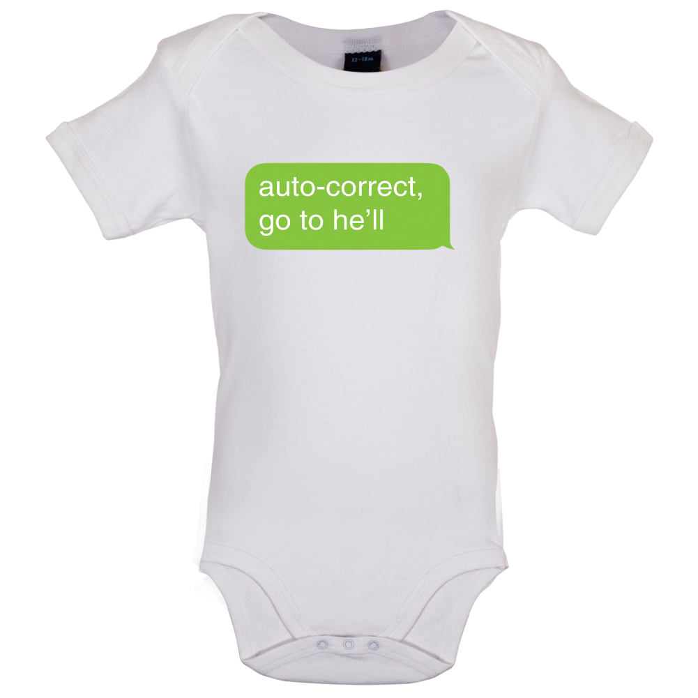 Auto Correct Go To He'll Baby T Shirt