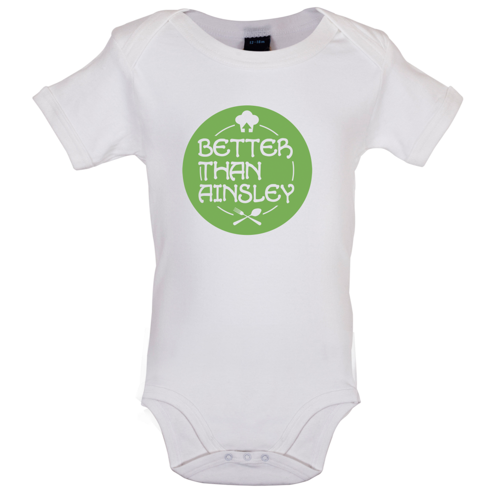 Better Than Ainsley Baby T Shirt