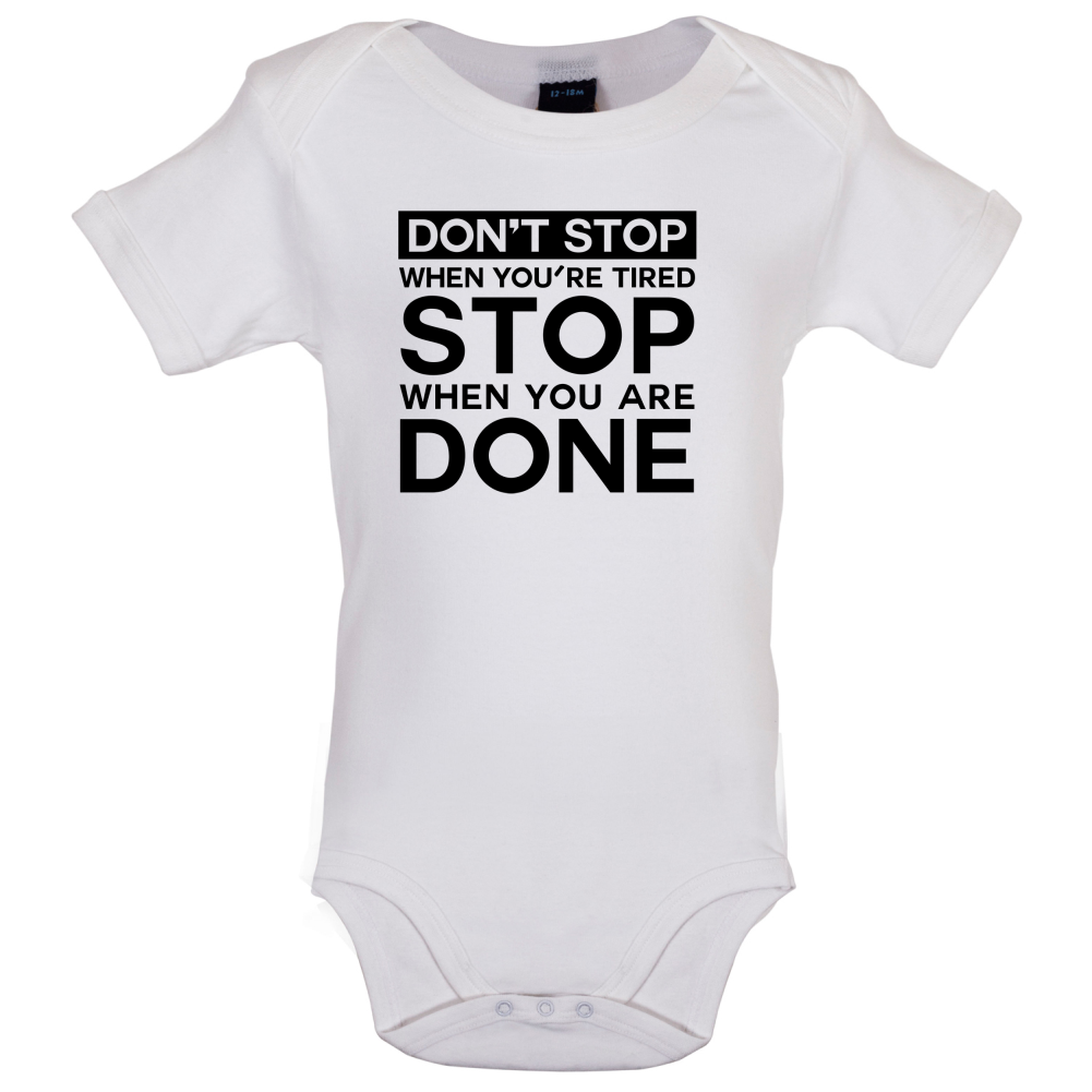 Dont Stop When You are Tired Baby T Shirt