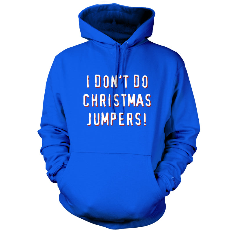 I Don't Do Christmas Jumpers T Shirt