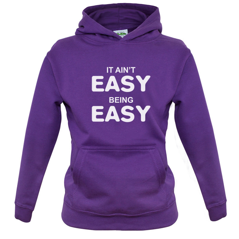 It Ain't Easy Being Easy Kids T Shirt