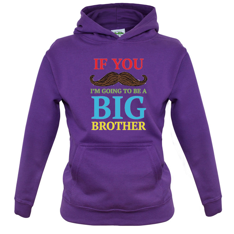 If You Moustache I'm Going To Be A Big Brother Kids T Shirt