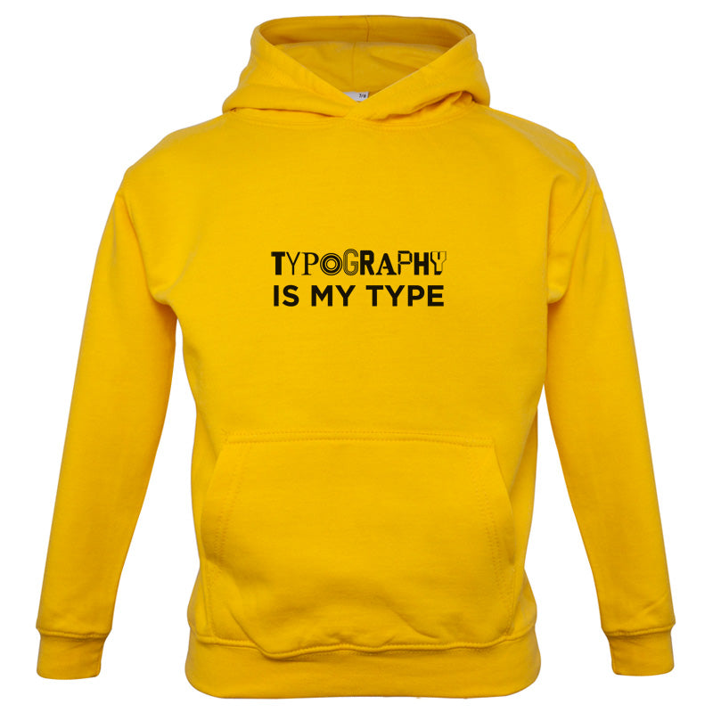 Typography Is My Type Kids T Shirt