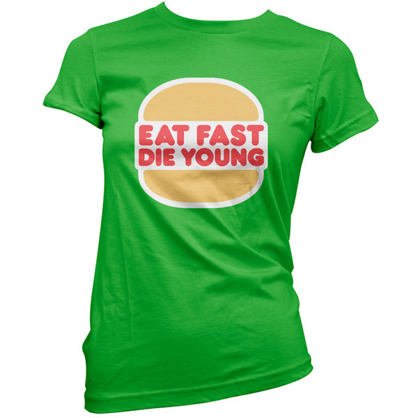 Eat fast die young T Shirt