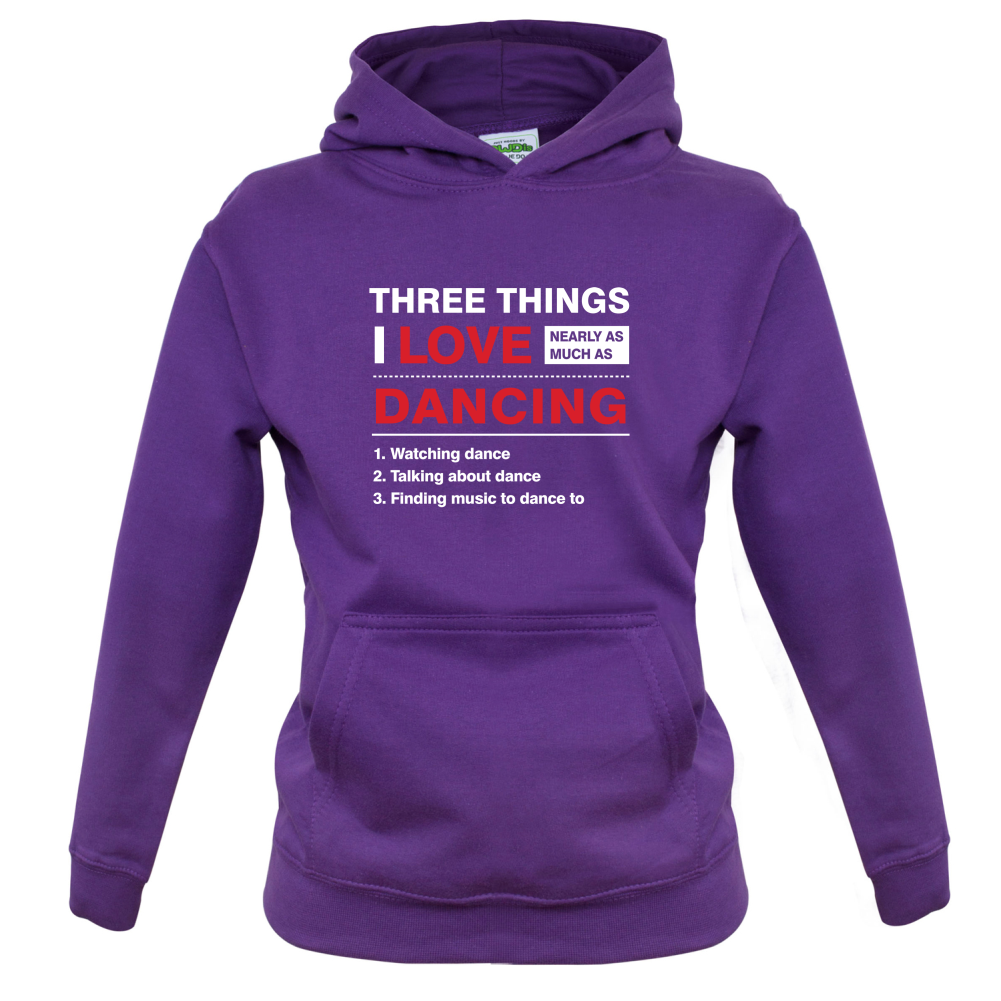 Three Things I Love Nearly As Much As Dancing Kids T Shirt