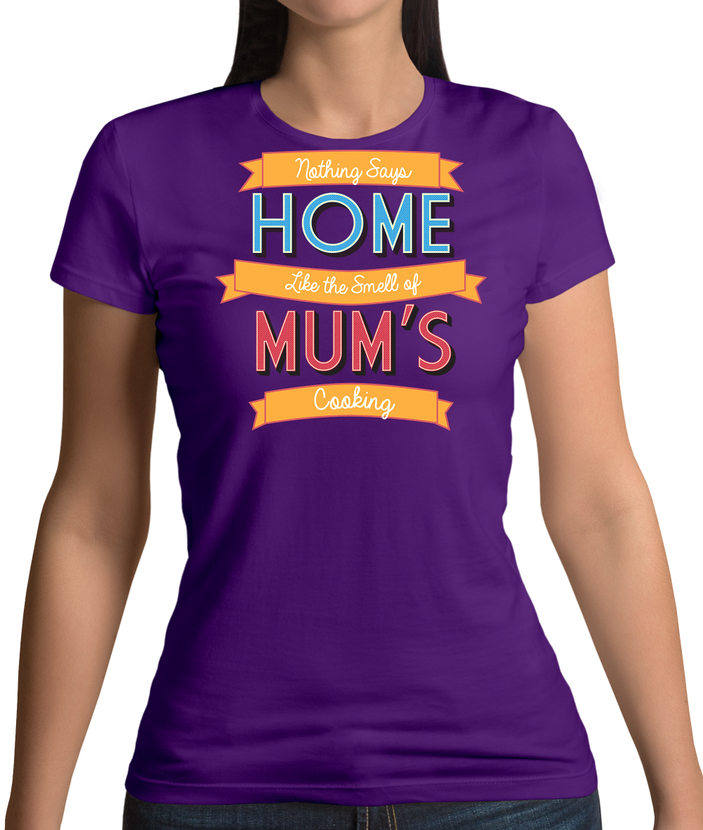 Home is Mum's Cooking T Shirt