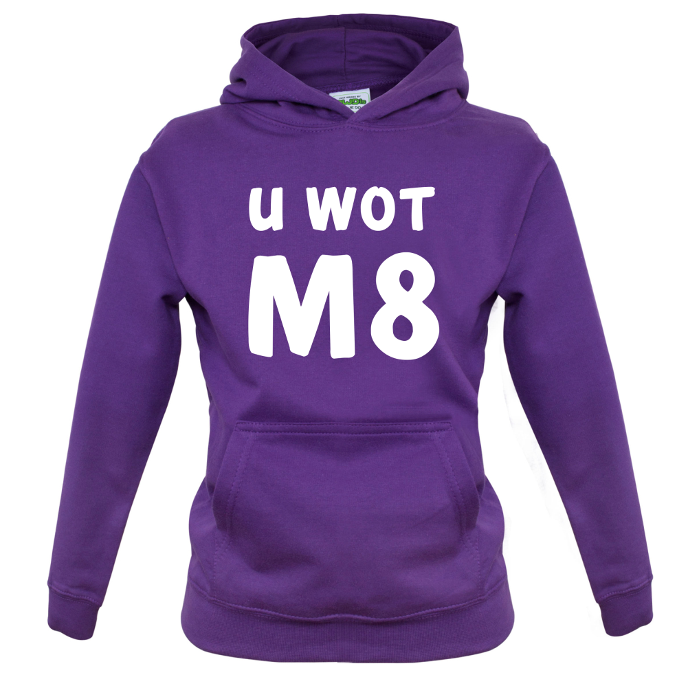U Wot M8 Kids T Shirt