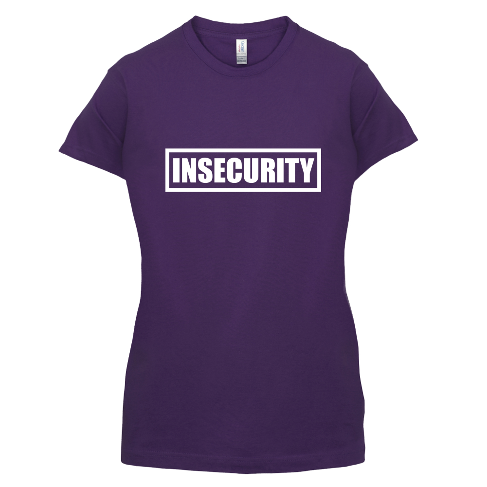 Insecurity T Shirt