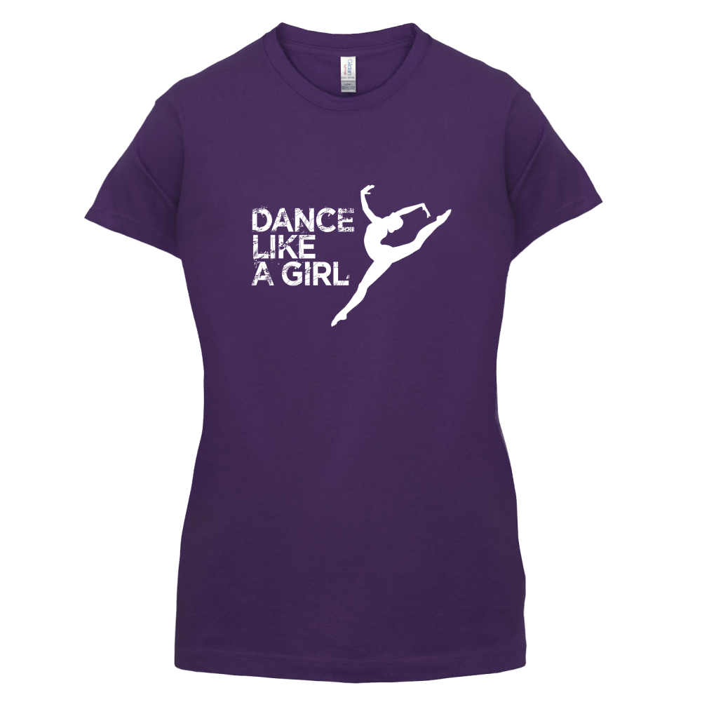 Dance Like A Girl T Shirt