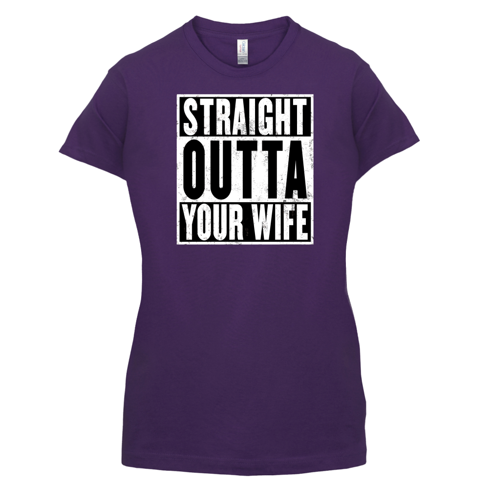 Straight Outta Your Wife T Shirt
