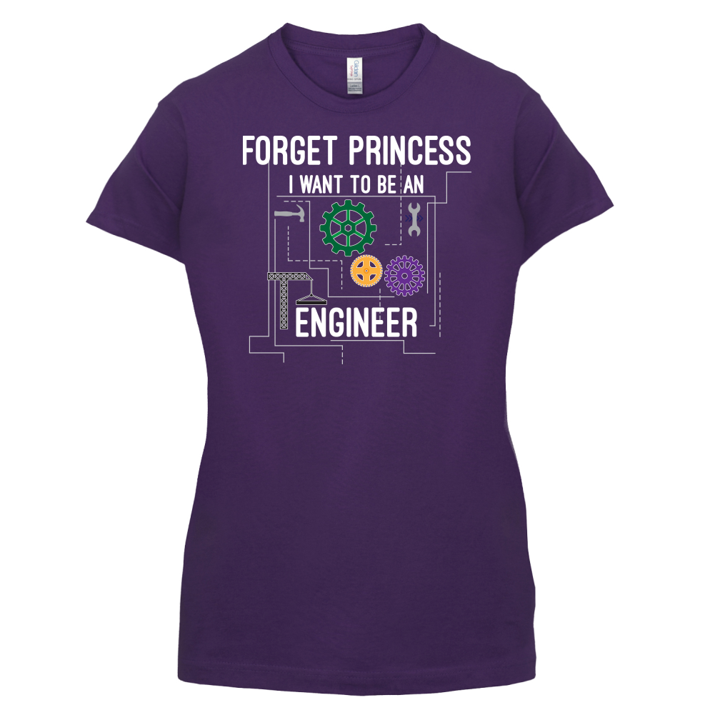 Forget Princess Engineer T Shirt