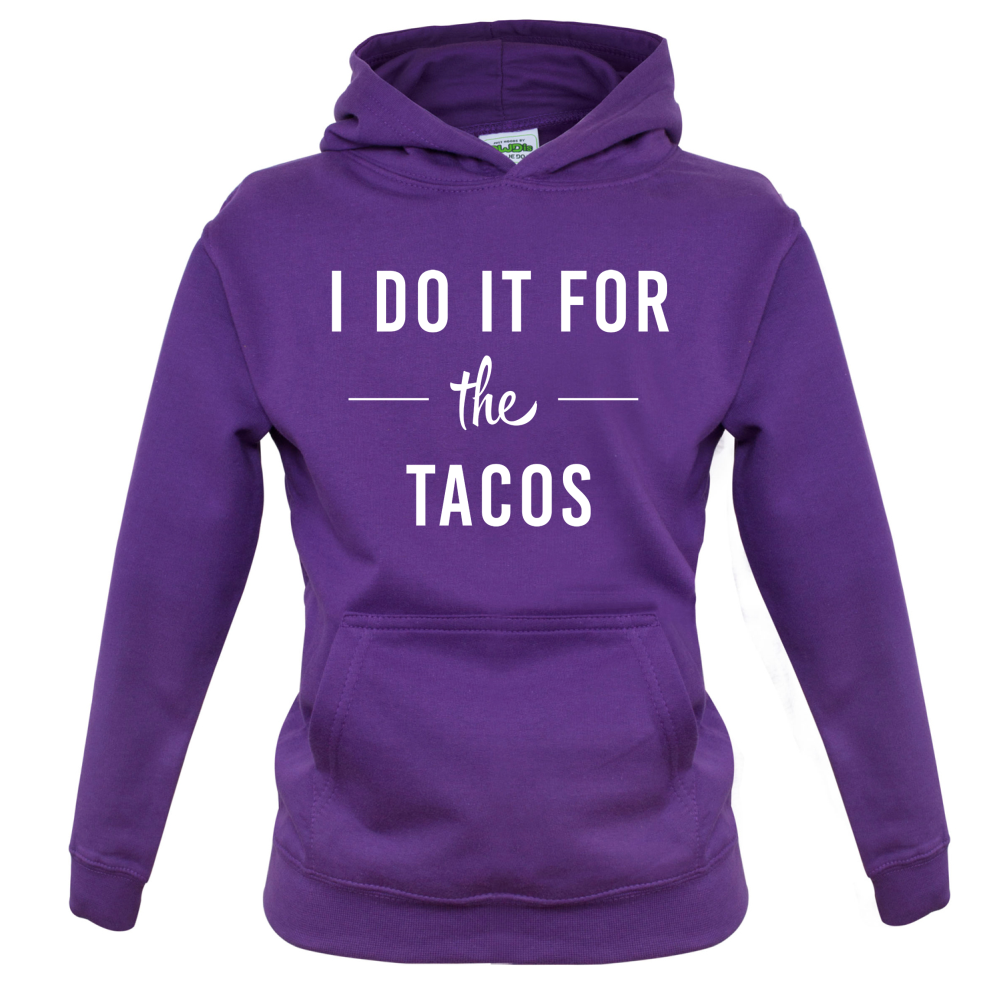 I Do It For The Tacos Kids T Shirt