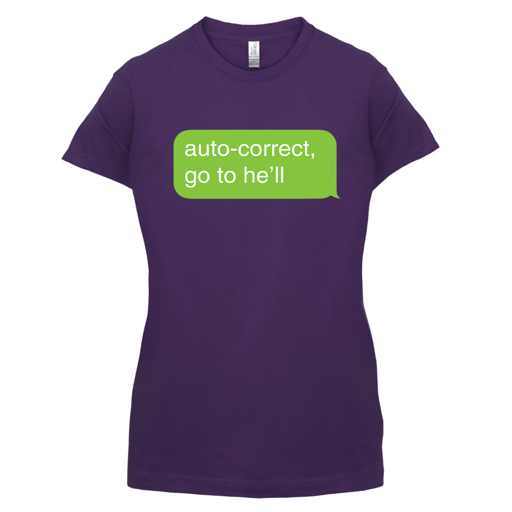 Auto Correct Go To He'll T Shirt