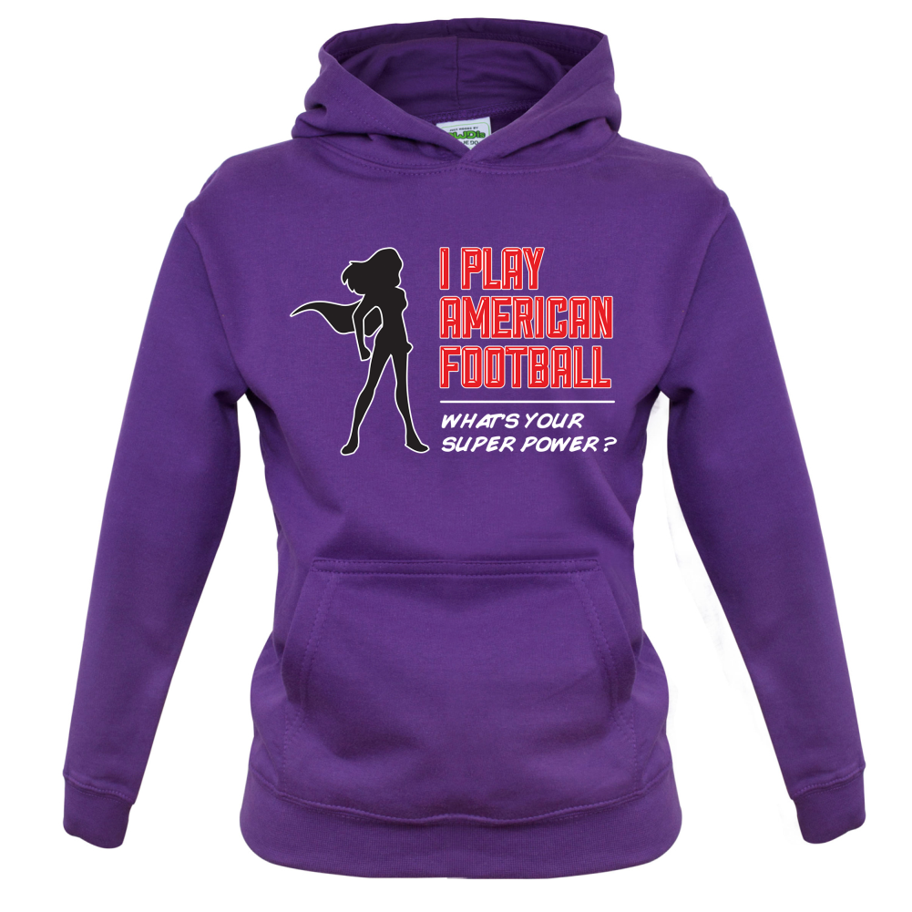 I Play American Football What's Your Super Power FEMALE DESIGN Kids T Shirt