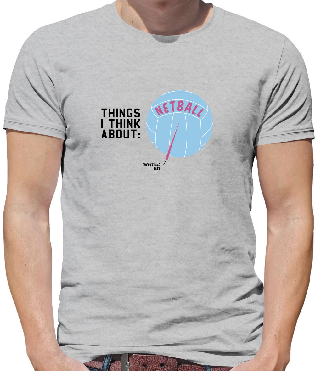 I Thiink About Netball T Shirt