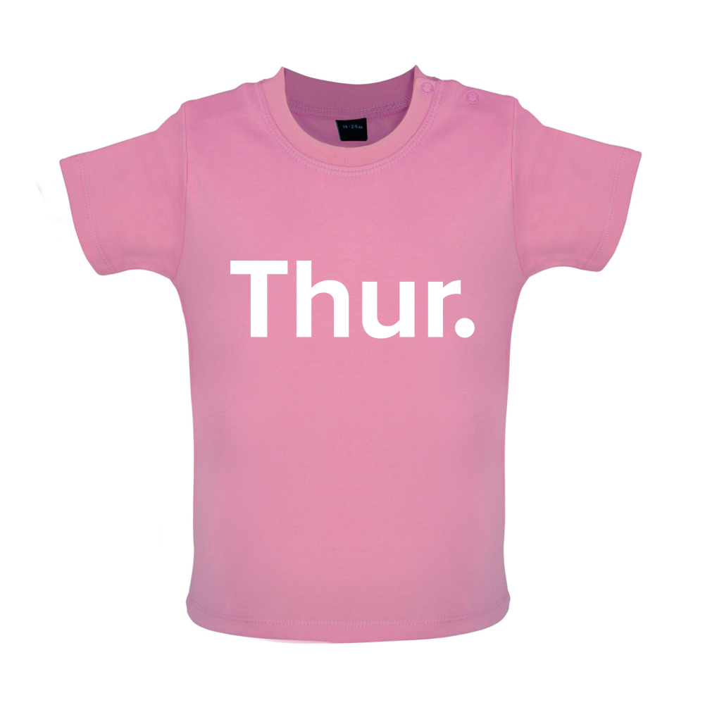 Weekday - Thurs Baby T Shirt