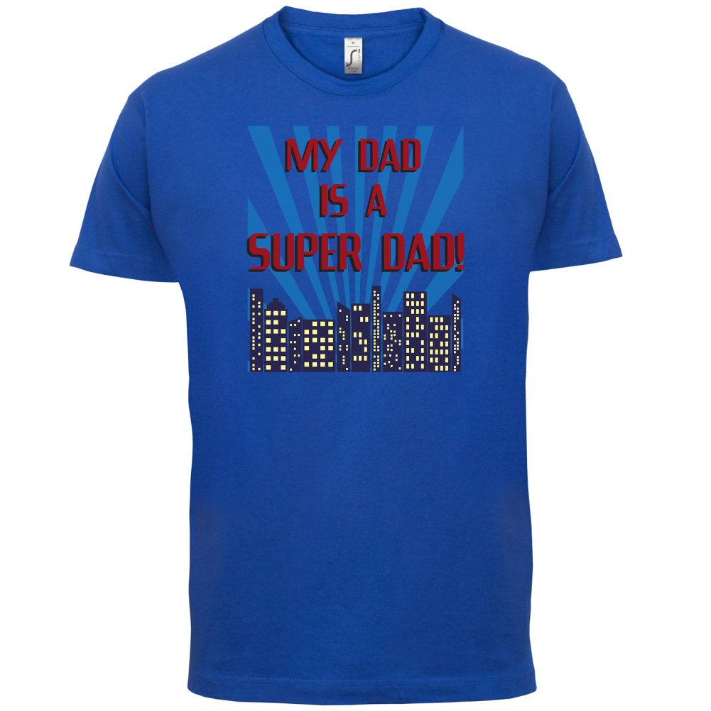 My Dad Is A Superdad T Shirt