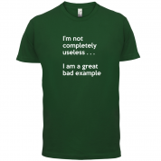 I'm Not Completely Useless T Shirt