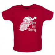 Never stop believing Baby T Shirt