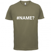 #Name T Shirt