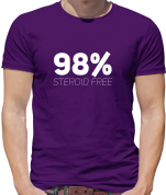 98% Steroid Free T Shirt