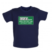 2583 Days Since I Cared Baby T Shirt