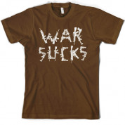 War Sucks T Shirt