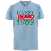 Happy Holla Days T Shirt