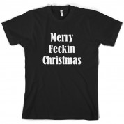 Merry Feckin Christmas T Shirt
