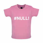 #Null Baby T Shirt